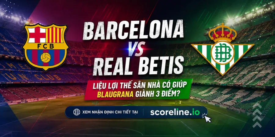 Barcelona vs Real Betis - La Liga match preview