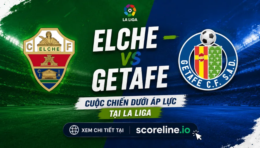 Elche vs Getafe - La Liga match preview