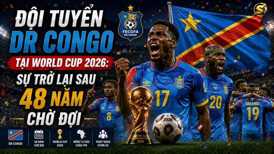CHDC Congo tại World Cup 2026: đội hình, HLV, lịch thi đấu và cơ hội