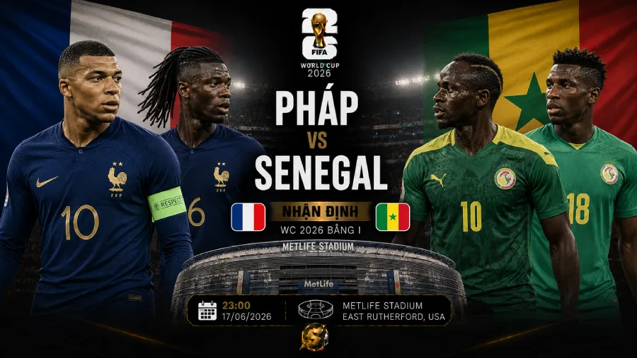 Pháp vs Senegal - World Cup 2026 match preview