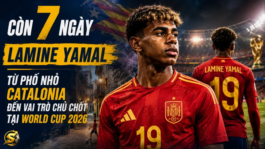 Còn 7 ngày: Lamine Yamal — Từ phố nhỏ Catalonia đến vai trò chủ chốt tại World Cup 2026